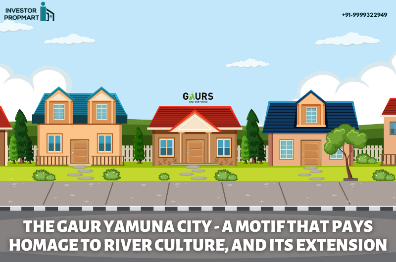 The Gaur Yamuna City – A Motif That Pays Homage To River Culture, And Its Extension